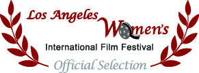 Official Selection Los Angeles Womens International Film Festival